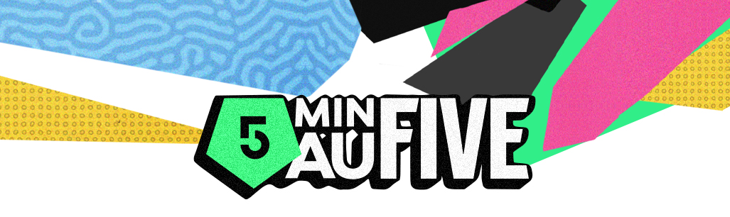 5minaufive